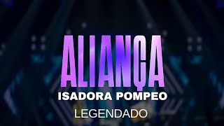 Lançamento  ISADORA POMPEO  Aliança Com Letra [upl. by Aletse]