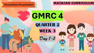 GMRC 4 Matatag Curriculum PowerPoint Presentation Quarter 2 Week 3 Day 15 [upl. by Eilsil727]