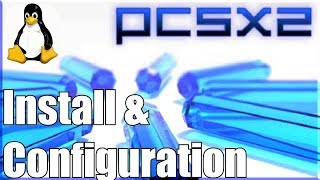 PCSX2 Emulator for LinuxUbuntu Full Setup and Play Any Game The Ultimate PS2 Emulator [upl. by Ridgley]