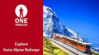 Showcasing One Travellers holiday to Swiss Alpine Railways [upl. by Chi444]