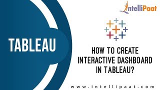 How to create Interactive Dashboard in Tableau  Tableau Dashboards Tutorial  Intellipaat [upl. by Honebein733]