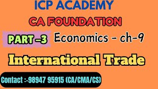 CA FOUNDATION ECONOMICS NEW SYLLABUS 2024  CH 9 INTERNATIONAL TRADE  PART  3  UNIT 1 [upl. by Baggett91]