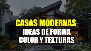 IDEAS DE FORMAS Y ESTILOS PARA CASAS MODERNAS [upl. by Anelrahs684]