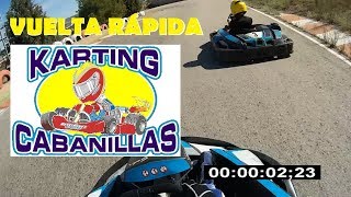 VUELTA RÁPIDA  KARTING CABANILLAS [upl. by Kenneth]