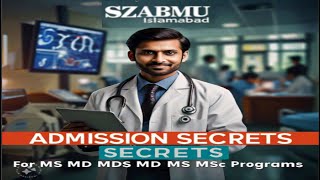 SZABMU Islamabad Admission SECRETS for MS MD MDS MSc Programs [upl. by Allister]