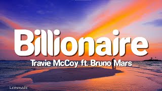 Travie McCoy  Billionaire lyrics ft Bruno Mars [upl. by Germaun]