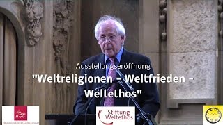 Zuerst Mensch 2017  Ausstellungseröffnung quotWeltreligionen  Weltfrieden  Weltethosquot [upl. by Tatum]