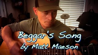 Beggars Song by Matt Maeson Cover Song [upl. by Maril791]