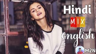 Hindi mix English mashup  Best music mashup 2024 M2NMUSIC [upl. by Culhert]