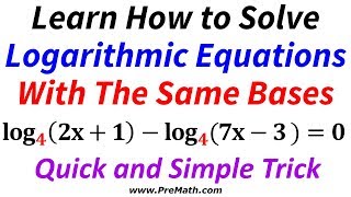 How to Solve Logarithmic Equations With The Same Base  Quick and Simple Trick [upl. by Nylesor]