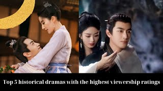 Top 5 historical dramas with the highest viewership ratings Liu Yifei surpasses Zhao Liying [upl. by Nohs60]