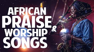 Best African Gospel Playlist of Praise and Worship Songs 2021  Nigeria  Ghana  Kenya [upl. by Fancy]