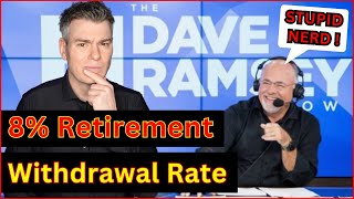 Why Dave Ramseys 8 Retirement Withdrawal Rule Will Fail 4 is Better [upl. by Juanne]