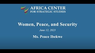 Women Peace and Security in Africa – Peace Ibekwe [upl. by Liponis712]