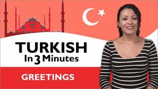 Learn Turkish  Turkish in Three Minutes  Greetings [upl. by Nneb131]