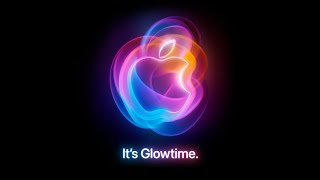 Apple event 9 September Its Glowtime [upl. by Lumbard]