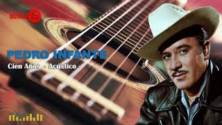 Pedro Infante Cien Años Acústico HD [upl. by Otreblon]