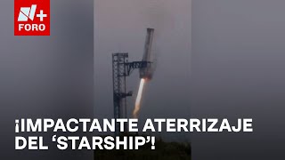 Así captaron desde México el impresionante aterrizaje del propulsor ‘Starship’  Noticias MX [upl. by Retsevlys450]