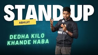 Dedha Kilo Khande Haba  Stand Up Comedy ftAbhijit Patra [upl. by Okier]