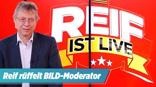 „Nehmen Sie das endlich zur Kenntnis“ – Reif rüffelt BILDModerator  Reif ist Live [upl. by Launame690]