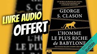 LHomme le Plus Riche de Babylone Livre Audio Un Trésor de Sagesse Financière De George S Clason [upl. by Camel]