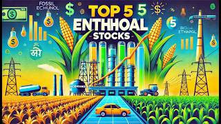 Invest in Ethanol Top 5 Stocks for a Green Future 🔥MarketMarvelsTV [upl. by Anigue56]