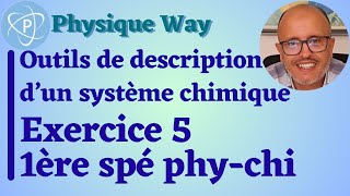 Outils de description dun système chimique  Exercice 5  1ère spé physiquechimie [upl. by Tewell]