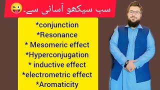 Conjugation•Resonance•Mesomeric effect•Hyperconjugation•inductive effect •electromeric E•Aromaticity [upl. by Annabal103]