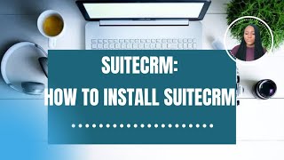 SUITECRM  HOW TO INSTALL SUITECRM ON WINDOWS 10  Tutorial 2 [upl. by Sukul]