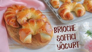 BRIOCHE SOFFICISSIME ALLO YOGURT DI BENEDETTA  Ricetta Facile delle Brioches Fatte in Casa [upl. by Tiffany]