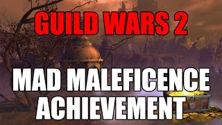 Guild Wars 2  Mad Maleficence Achievement Guide [upl. by Gilman]