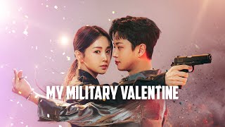 My Military Valentine Episode 3 4 5 amp 6 Release Date Time amp Where To Watch eng sub [upl. by Troxell]