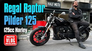 Regal Raptor Pilder 125 Motovlog İnceleme  125cc Harley [upl. by Wivina]