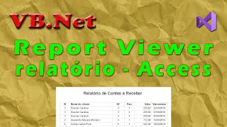 2 Gerar relatório com Report Viewer no VBNet com banco de dados Access Visual Studio 2019 [upl. by Saphra]