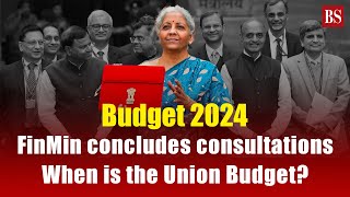 Budget 2024 FinMin concludes consultations When is the Union Budget [upl. by Gilberte]