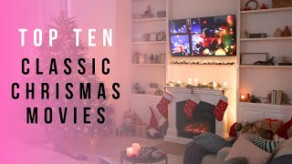 The Top 10 Classic Christmas Movies to Watch [upl. by Peppy722]