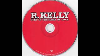 R Kelly  Step In The Name Of Love Instrumental [upl. by Jecho]