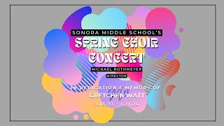 Sonora Middle School  Spring 2024 Choir Concert [upl. by Aicemaj]