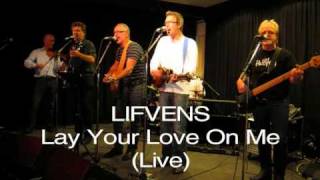 Lifvens  Lay Your Love On Me Live [upl. by Esaele883]