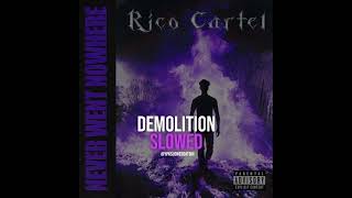 Rico Cartel  Demolition SLOWED [upl. by Ahseinod]