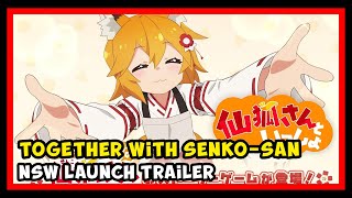 Together with Senkosan 仙狐さんといっしょ NSWMobile Launch Trailer [upl. by Liatnahs]