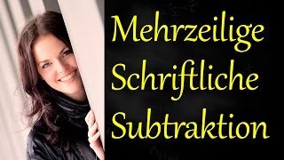 Schriftliche Subtraktion mit 3 Zahlen mehreren Zahlen [upl. by Retsevel]