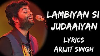 Sajda Tera Kar Na Sakoon  Badi Lambiyan Si Judaiyaan Lyrics  Arijit Singh  Lyrics Tube [upl. by Idahs]