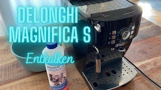 DeLonghi Kaffeevollautomat entkalken  Anleitung Tutorial Magnifica S ECAM 21116 [upl. by Odoric782]