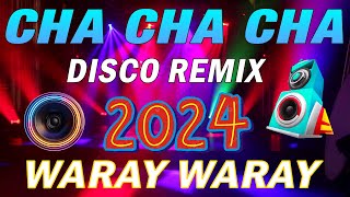 BEST DISCO CHA  CHA  CHA  CHA CHA CHA REMIX 2024  WARAY WARAY MEDLEY [upl. by Mukul]