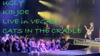 UGLY KID JOE  CATS IN THE CRADLE  LIVE IN LAS VEGAS 2024 [upl. by Nadeen]