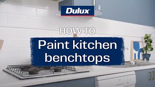 How to paint kitchen benchtops  Dulux Renovation Range [upl. by Aciraj]