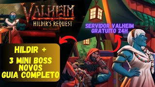 Hildir  3 Mini Boss Novos  Guia Completo  Valheim Hildirs Quest [upl. by Eulau]