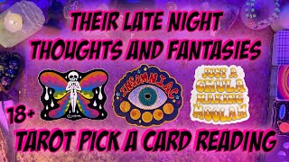 🥵Their Late Night Thoughts and Fantasies🥵 18 Pick a Card Timeless Tarot Reading [upl. by Nola]