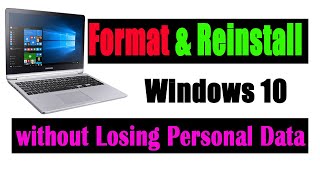 How to Format and Reinstall Windows 10 without Losing Personal Data  Resetting Windows 10 from USB [upl. by Tolman]